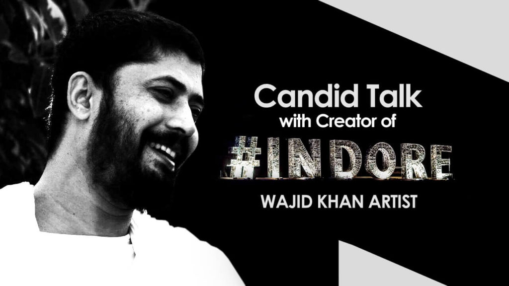 Hashtag Indore creator Wajid Khan Indore Talk