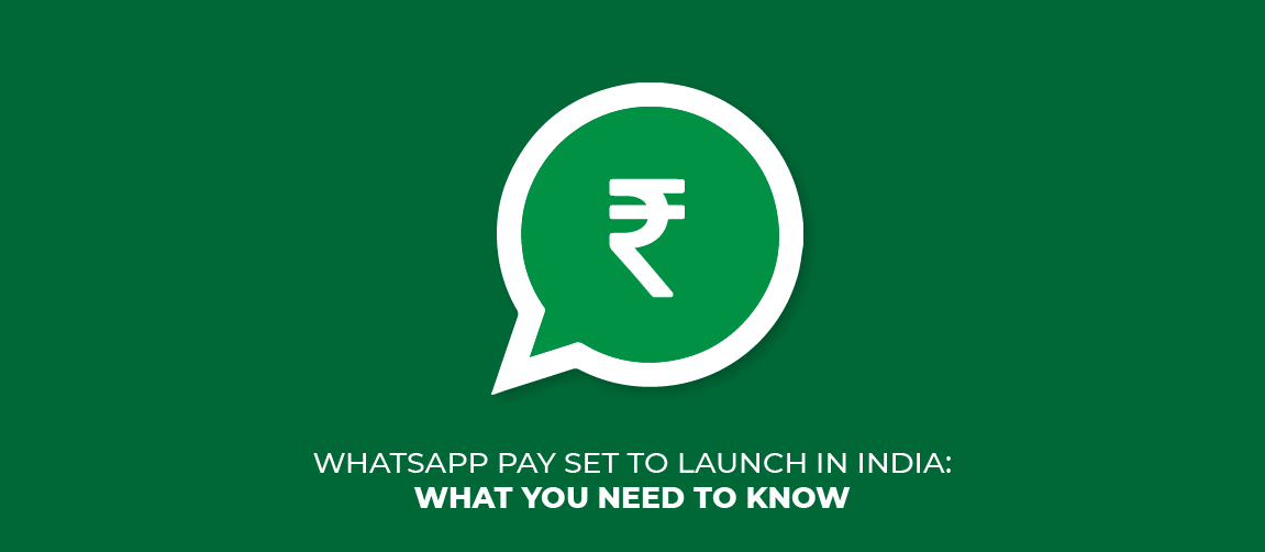 Mobile Payments to become even more easy WhatsApp Pay all set to roll in India.