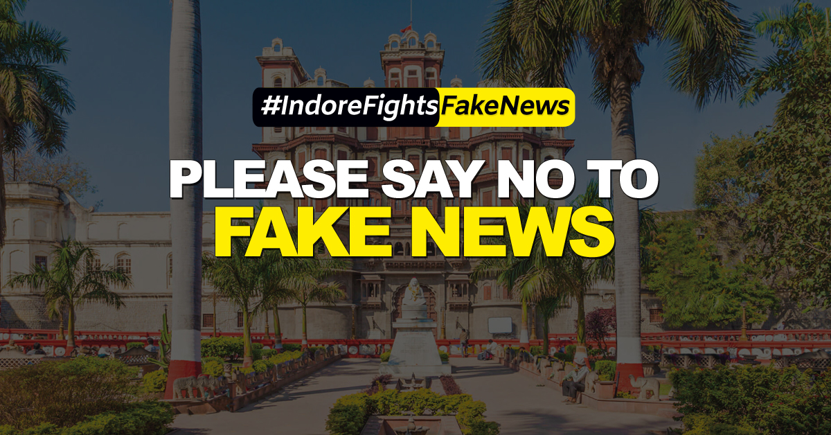 Indoris don’t panic and believe in verified information only #IndoreFightsFakeNews.
