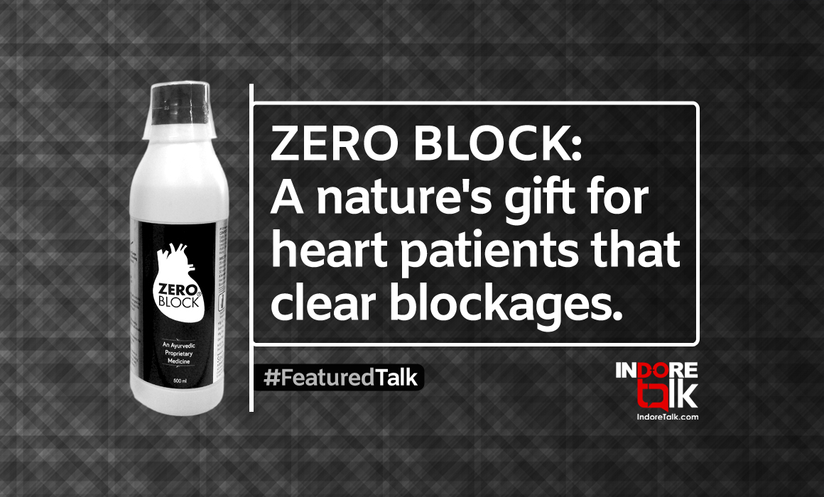 ZERO BLOCK: An Ayurvedic propriety medicine to keep your heart healthy.