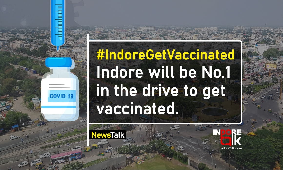 Team Indore Talk Initiative: Hashtag #IndoreGetVaccinated awareness drive to get city vaccinated.