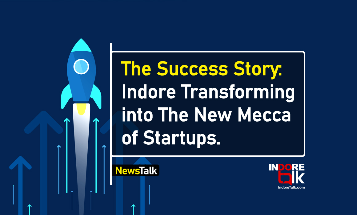 The Inside Story: Indore is Transforming into The New Mecca of Startups.